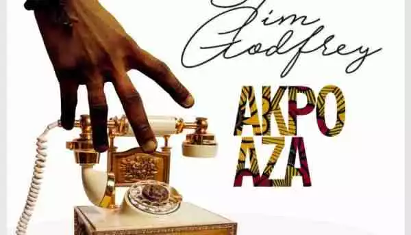 Tim Godfrey - AkpoAza